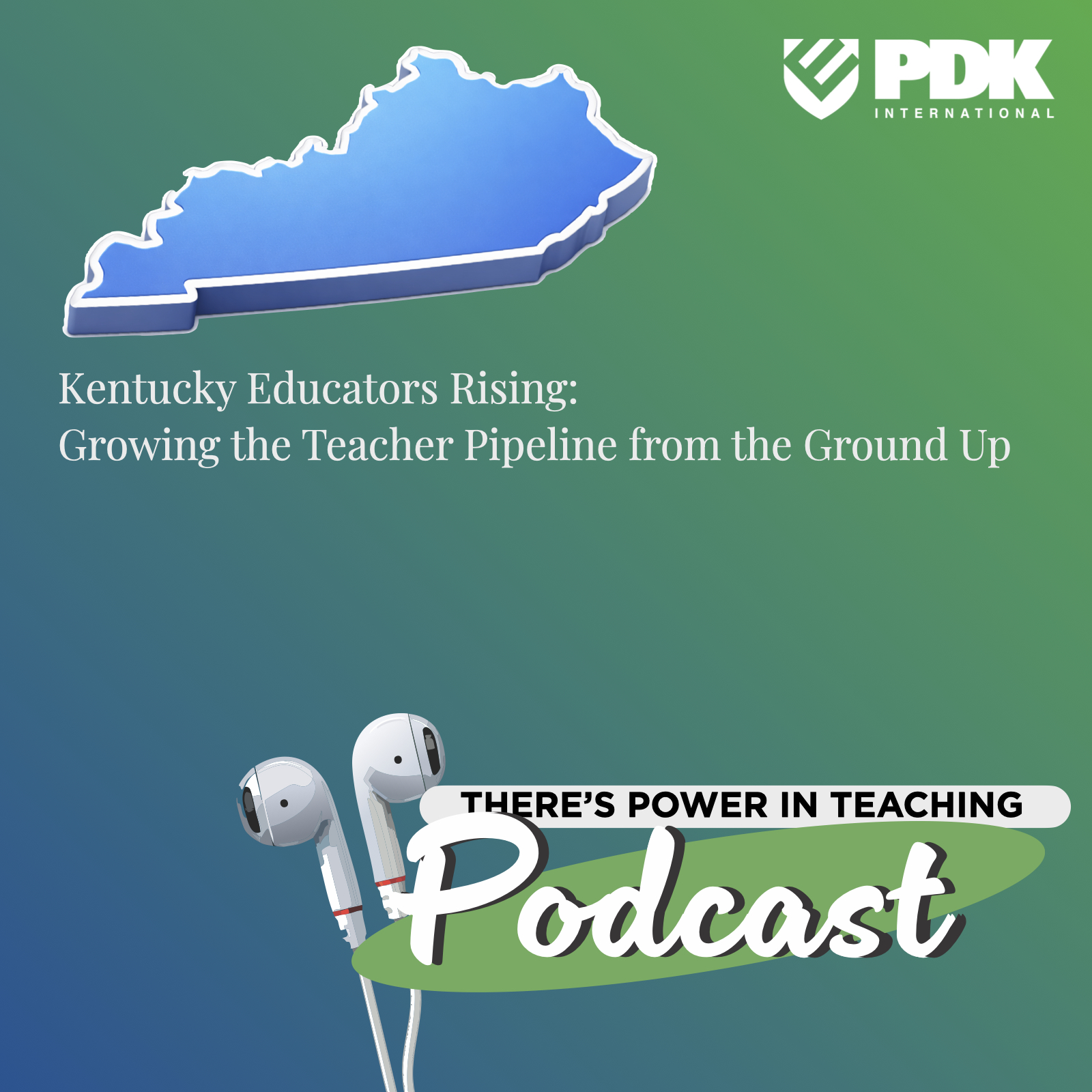37: Kentucky Educators Rising: Growing the Teacher Pipeline from the Ground Up