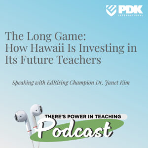 The Long Game: How Hawaii is investing in its future teachers